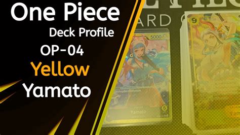 One Piece Deck Profile Yellow Yamato Dec Youtube