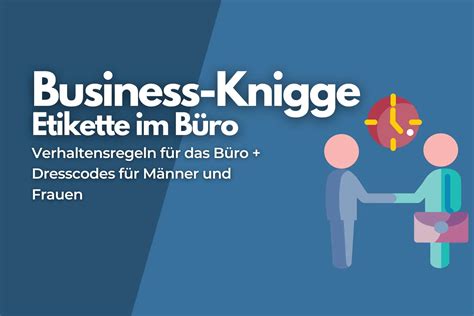 Business Knigge Etikette Regeln Dresscode Und Tipps