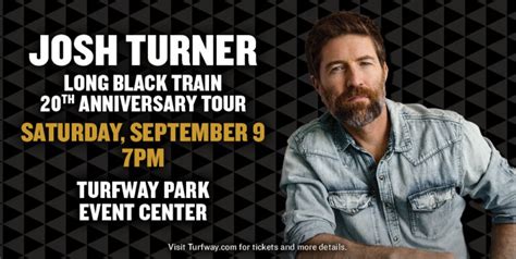 Josh Turner Long Black Train Th Anniversary Tour B Wube