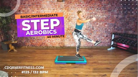 40 Minute Step Aerobics Blast At 132 BPM Burn Calories With Basic To