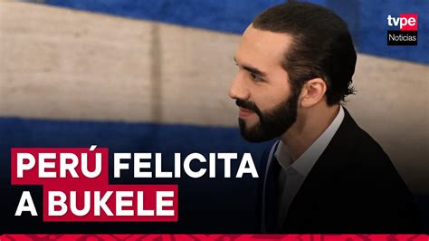 Perú felicita a Nayib Bukele por su triunfo en elecciones