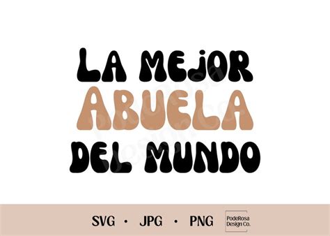 La Mejor Abuela Del Mundo Svg  Png Instant Download Etsy