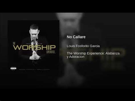 Louis Fosforito Garcia No Callare YouTube