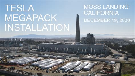 Tesla Megapack Installation Progress Moss Landing Ca December