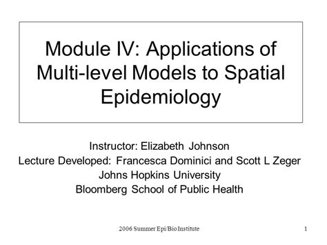 2006 Summer Epibio Institute1 Module Iv Applications Of Multi Level