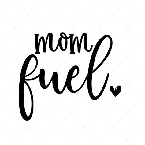 Mom Fuel Svg Cut File Mom Fuel Clipart Mom Fuel Svg Mother Svg Png