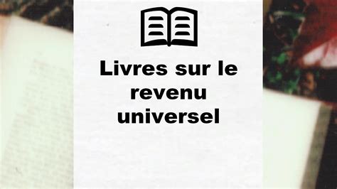 Meilleurs Livres Sur Le Revenu Universel Classement Des Livres