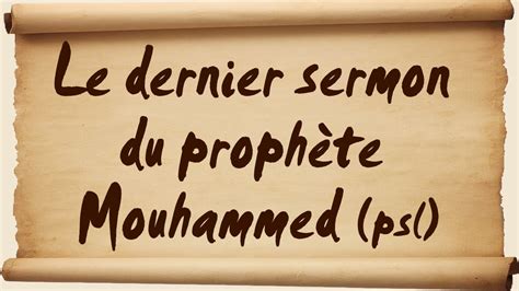 Le Dernier Sermon Du Proph Te Mouhammed Psl Apprendre L Islam En