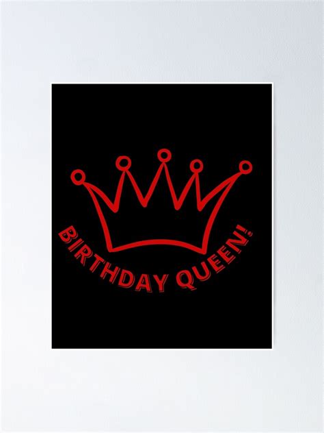 Birthday Queen Poster For Sale By Birthdaylover Redbubble