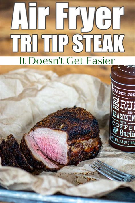 Air Fryer Tri Tip Easy Hands Off Recipe Made In Minutes Savor Savvy