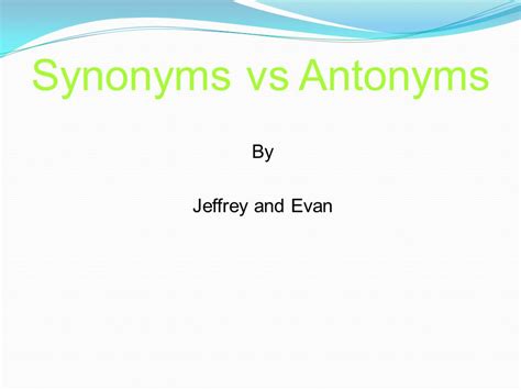 Ppt Synonyms Antonyms And Homonyms Powerpoint 46 Off