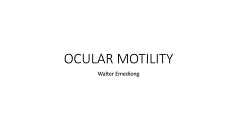 Ocular Motilitypptx