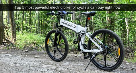 Top 5 Most Powerful Electric Bike For Cyclists Can Buy Right Now