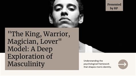 Masculinity Explored Unveiling The King Warrior Magician Lover