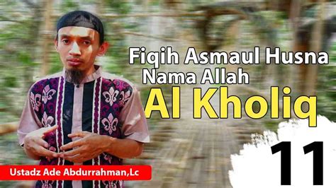 Fiqih Asmaul Husna Nama Allah Al Kholiq Youtube