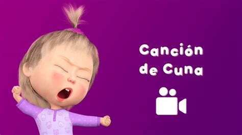 Masha Y El Oso 👼cancion De Cuna 🌛 Canción Para Niños 🎵 CanciÓn De