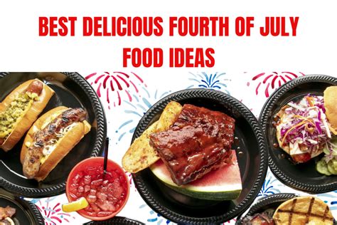 10 Best Delicious Fourth Of July Food Ideas To Celebrate Americas