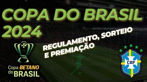 Copa Do Brasil Regulamento Premia O Times Participantes E Mais