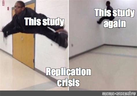 Omics Meme This Study Again This Study Replication Crisis Comics