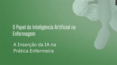 O Papel da Inteligência Artificial na Enfermagem by RaFaeL E Dos