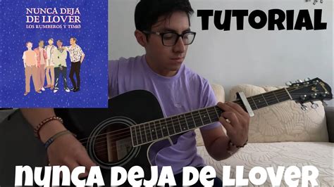 Como tocar NUNCA DEJA DE LLOVER LOS RUMBEROS y TIMØ Tutorial en