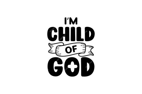 Premium Vector I M Child Of God Vector File