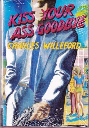Kiss Your Ass Good Bye Willeford Charles SIGNED Amazon Books