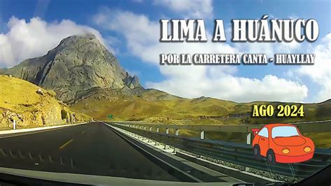 De Lima A Huanuco Por La Carretera Canta Huayllay Viaje En Auto