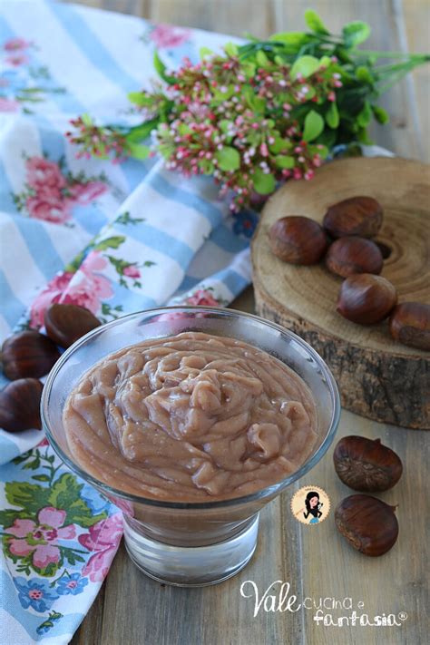 Crema Di Castagne O Marmellata Di Castagne Ricetta Autunnale