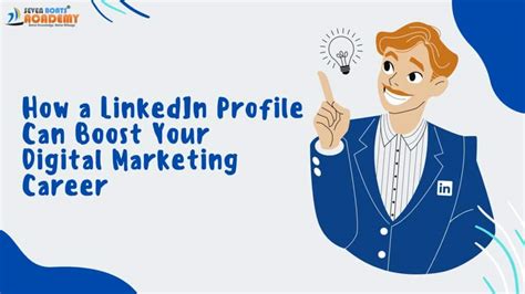 How A Linkedin Profile Can Boost Your Digital Marketing Career Seven