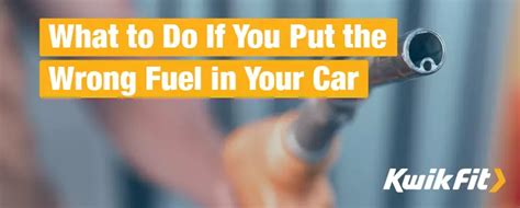 What To Do If You Put The Wrong Fuel In Your Car Kwik Fit