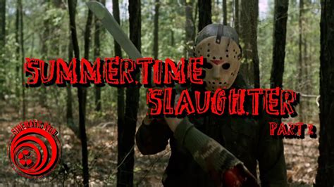 Cinematic Void Presents Summertime Slaughter Part Youtube