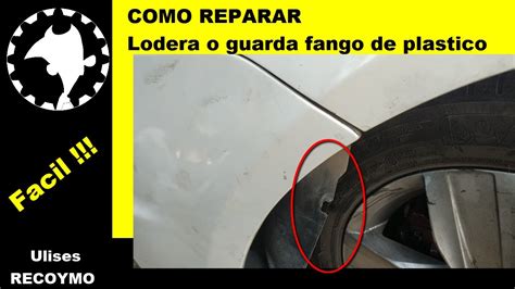 Como Reparar Loderas O Guarda Fango De Pl Stico Youtube