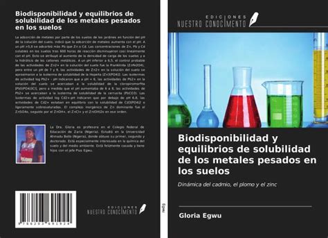 Biodisponibilidad Y Equilibrios De Solubilidad De Los Metales Pesados