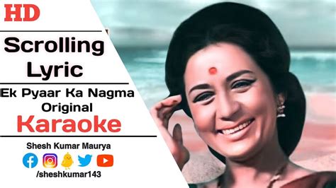 Ek Pyaar Ka Nagma Hai Karaoke Clean Hd Lata Mangeshkar Mukesh Youtube