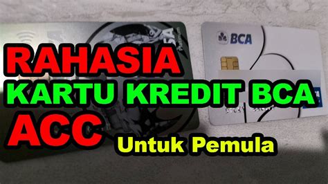 DIJAMIN ACC KARTU KREDIT BCA TANPA SLIP GAJI UNTUK PEMULA TIPS