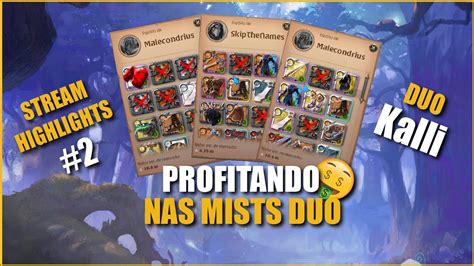 Melhores Momentos Da Stream 2 Profitando Na Mist Duo Kallibrado