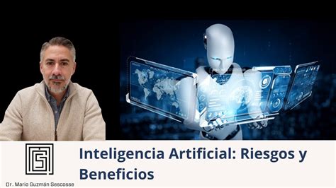 Riesgos Y Beneficios De La Inteligencia Artificial Lo Que Debes Saber