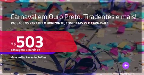 Programe Se Para O Carnaval Em Ouro Preto Tiradentes E Mais Passagens