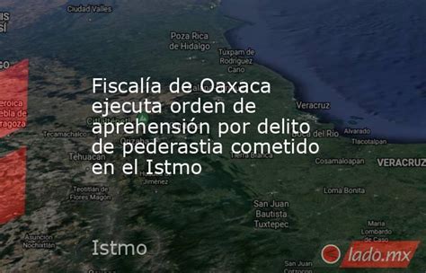 Fiscalía De Oaxaca Ejecuta Orden De Aprehensión Por Delito De