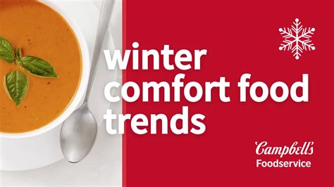 Winter Comfort Food Trends Campbells Food Service