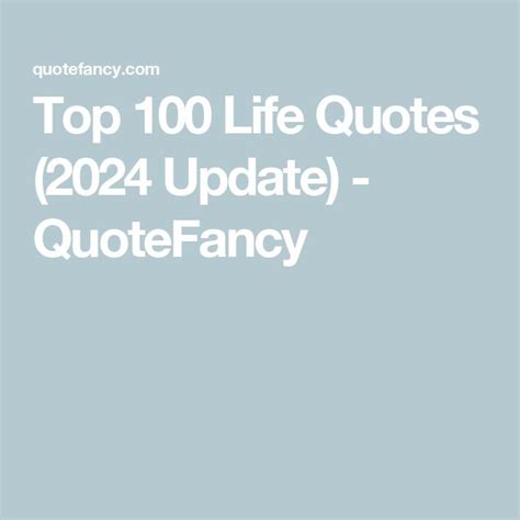 Top 100 Life Quotes 2024 Update Quotefancy In 2024 Life Quotes