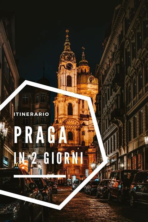 Cosa Vedere A Praga In Giorni Itinerario A Piedi Con Mappa Viaggio