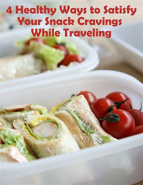 4 Healthy Ways To Satisfy Your Snack Cravings While Traveling