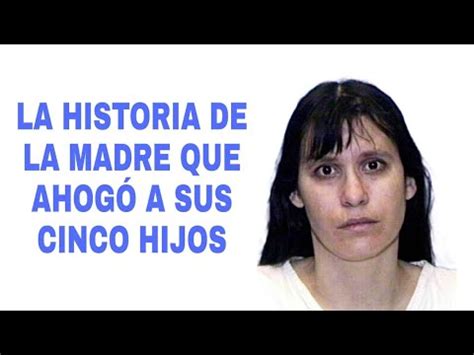 Andrea P A Kennedy De Yates La Madre Que Ahog A Sus Cinco Hijos Youtube