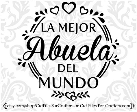 Abuela Svg La Mejor Abuela Del Mundo Svg Abuela Shirt Svg Etsy