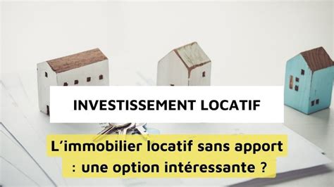 Investissement Locatif Sans Apport Qu Est Ce Que C Est