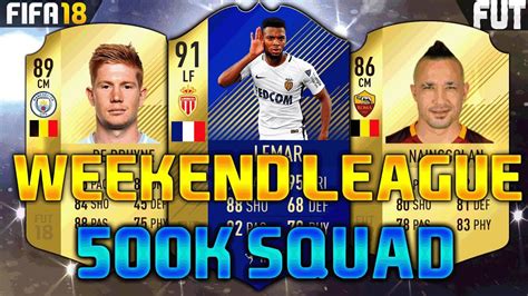 FIFA 18 400K 500K SQUAD BUILDER Feat LEMAR TOTS DE BRUYNE NAINGGOLAN