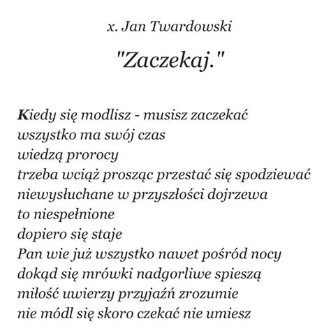 Zaczekaj Ks Jan Twardowski Poems Words Quotes