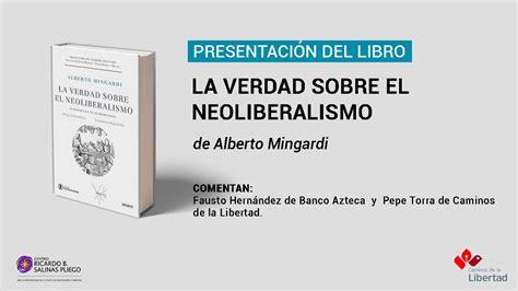 La Verdad Sobre El Neoliberalismo De Alberto Mingardi Youtube